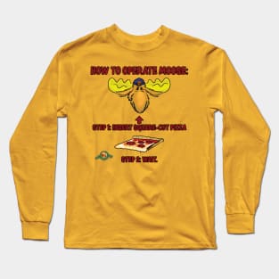 HOW TO OPERATE MOOSE: Long Sleeve T-Shirt